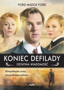 KONIEC DEFILADY. OSTATNIA WIADOMO Ford Madox Ford - 2859981630