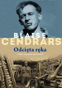 ODCITA RKA I INNE WOJENNE OPOWIECI Blaise Cendrars - 2859981738