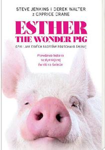 ESTHER THE WONDER PIG, CZYLI JAK DWCH FACETW POKOCHAO WINI Steve Jenkins, Derek Walter - 2859981794