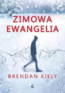 ZIMOWA EWANGELIA Brendan Kiely - 2874943648