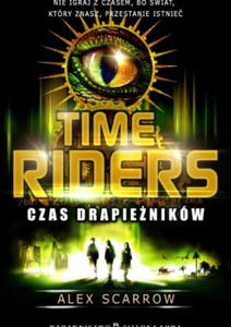 TIME RIDERS 2 CZAS DRAPIENIKW Alex Scarrow - 2859982174