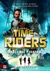 TIME RIDERS 7 KRLOWIE PIRATW Alex Scarrow - 2859982179