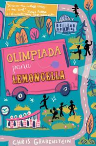 OLIMPIADA PANA LEMONCELLA Chris Grabenstein - 2859982479