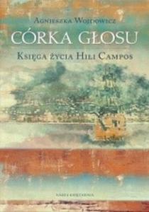 CRKA GOSU. KRONIKA YCIA HILI CAMPOS Agnieszka Wojdowicz - 2859982506