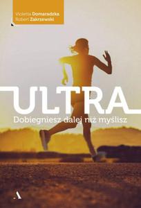 ULTRA DOBIEGNIESZ DALEJ NI MYLISZ Violetta Domaradzka , Robert Zakrzewski - 2878262419