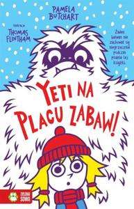 YETI NA PLACU ZABAW SZKOLNE SZALESTWA Butchart Pamela Flintham Thomas - 2878262420