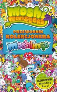 MOSHI MONSTERS PRZEWODNIK KOLEKCJONERA MOSHLINGW - 2862561208