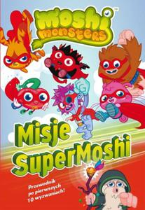 MOSHI MONSTERS MISJE SUPERMOSHI PRZEWODNIK - 2862734519