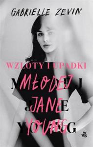 WZLOTY I UPADKI MODEJ JANE YOUNG Gabrielle Zevin - 2867308054