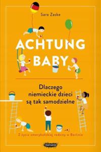 ACHTUNG BABY Sara Zaske - 2868307990