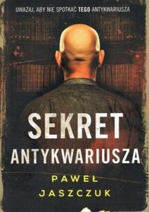 SEKRET ANTYKWARIUSZA Pawe Jaszczuk - 2868397981