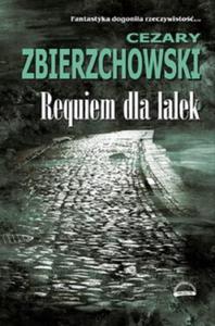 REQUIEM DLA LALEK Cezary Zbierzchowski - 2868606668