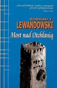 MOST NAD OTCHANI Konrad Lewandowski - 2868606674