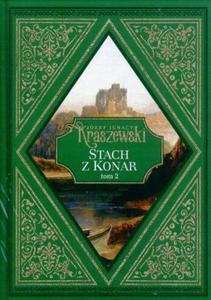 STACH Z KONAR 2 Jzef Ignacy Kraszewski - 2875029408