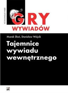 TAJEMNICE WYWIADU WEWNTRZNEGO GRY WYWIADW Marek So, Stanisaw Wjcik - 2876317523