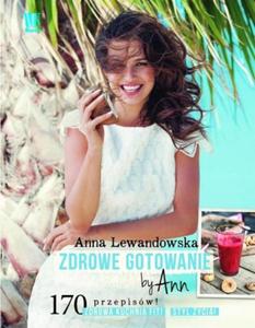 ZDROWE GOTOWANIE BY ANN Anna Lewandowska - 2877013957