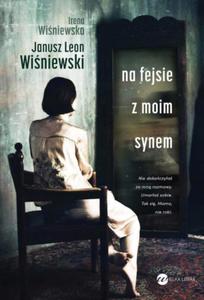 NA FEJSIE Z MOIM SYNEM Winiewski Janusz Leon - 2878262436