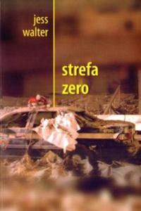 STREFA ZERO Jess Walter - 2824996180