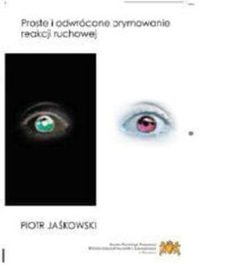 PROSTE I ODWRCONE PRYMOWANIE REAKCJI RUCHOWEJ Piotr Jakowski - 2838740781