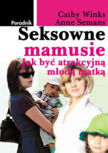 SEKSOWNE MAMUSIE. JAK BY ATRAKCYJN MOD MATK - 2859981517