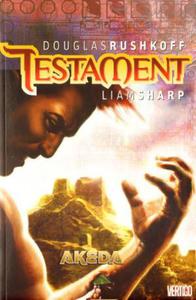 TESTAMENT AKEDA TOM 1 Rushkoff Douglas, Sharp Liam - 2838740942