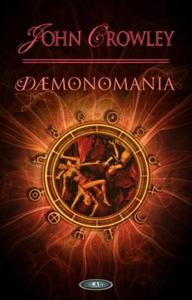 DEMONOMANIA. AEGYPT TOM 3 John Crowley - 2838741082