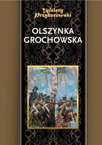 OLSZYNKA GROCHOWSKA Walery Przyborowski - 2838741387