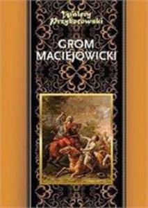 GROM MACIEJOWICKI Walery Przyborowski - 2874011986