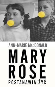 MARY ROSE POSTANAWIA Y Ann- Marie MacDonald - 2859981567