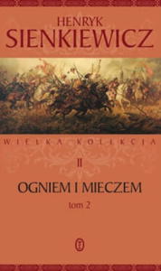 OGNIEM I MIECZEM T.2 Henryk Sienkiewicz - 2850363494