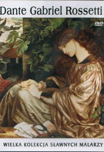 DANTE GABRIEL ROSSETTI. WIELKA KOLEKCJA SAWNYCH MALARZY DVD - 2848026947