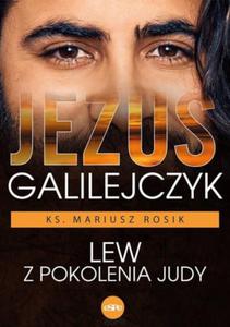 Jezus Galilejczyk. Lew z pokolenia Judy - 2859961834