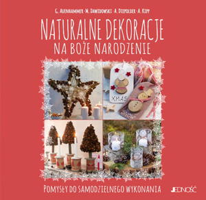 Naturalne dekoracje na Boe Narodzenie. - 2866082509