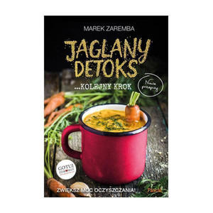 Jaglany detoks. Kolejny krok - Marek Zaremba - 2860449072